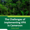 Challenges in Implementing the VPA in Cameroon