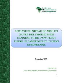 Rapport 2013 sur l’analyse du niveau de mise en œuvre des exigences de l’annexe VII de l’APV-FLEGT entre le Cameroun et l’UE